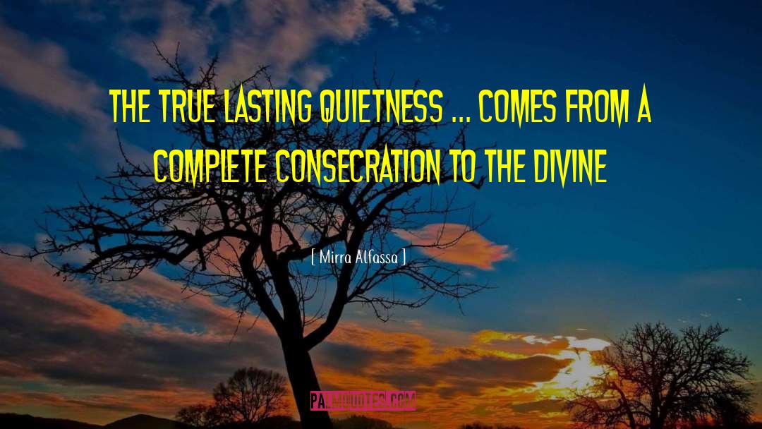 Consecration quotes by Mirra Alfassa
