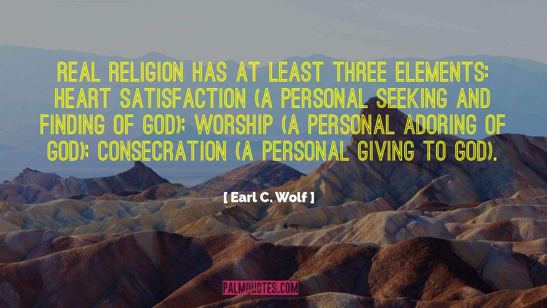 Consecration quotes by Earl C. Wolf