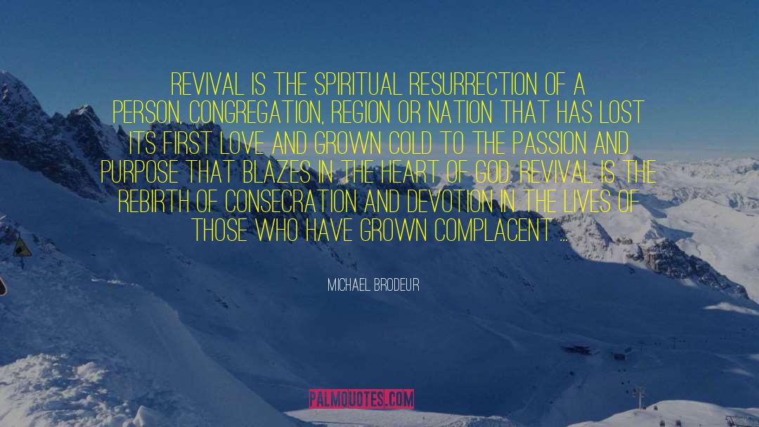 Consecration quotes by Michael Brodeur