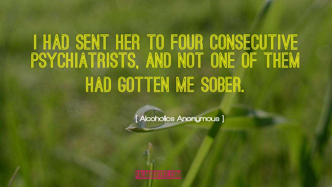 Consecutive quotes by Alcoholics Anonymous