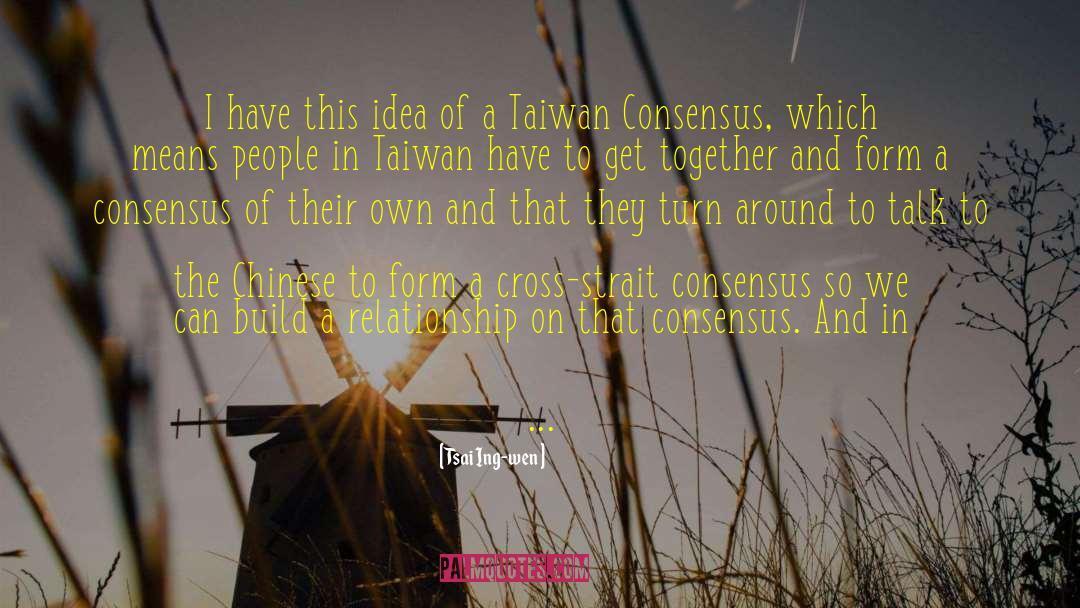 Consensus quotes by Tsai Ing-wen