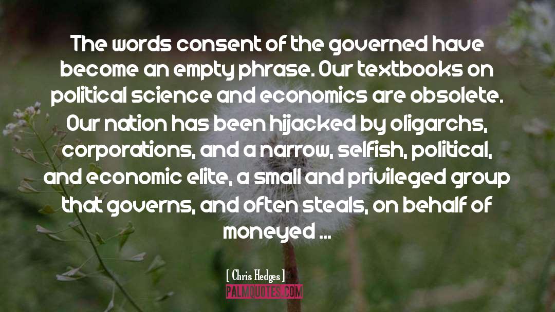 Consent Of The Governed quotes by Chris Hedges