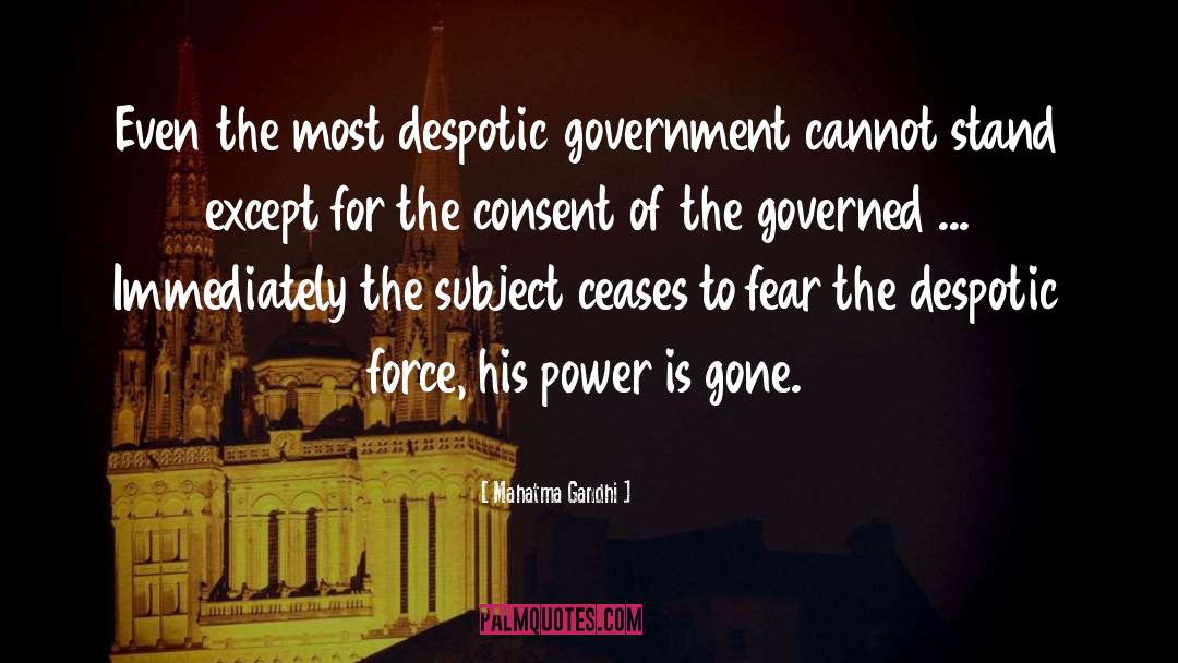 Consent Of The Governed quotes by Mahatma Gandhi