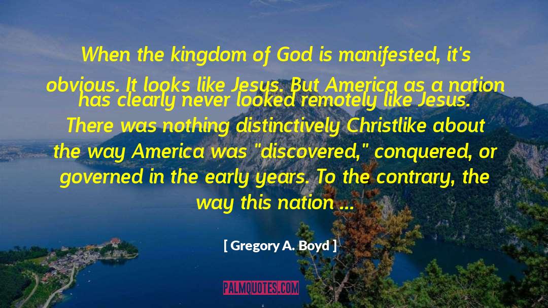 Consent Of The Governed quotes by Gregory A. Boyd