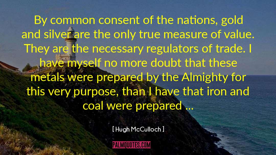 Consent quotes by Hugh McCulloch