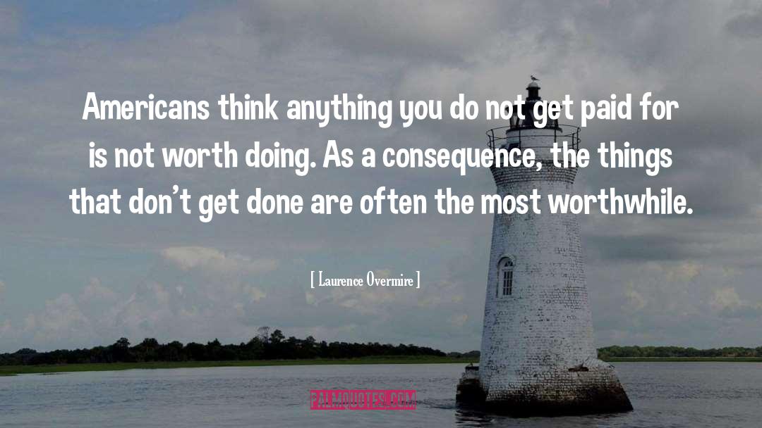 Consequence quotes by Laurence Overmire