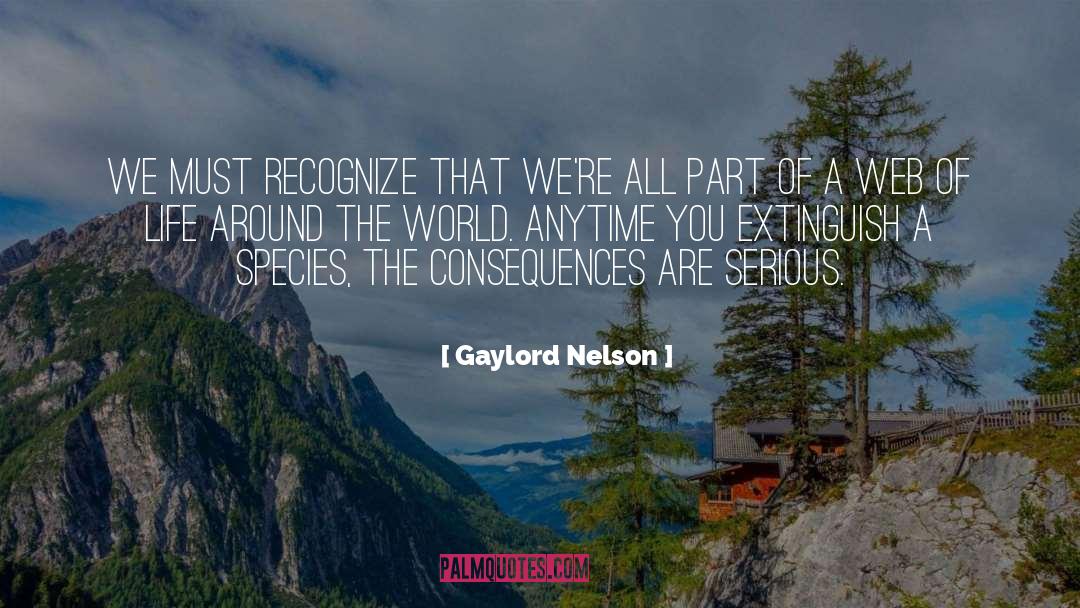 Consequence quotes by Gaylord Nelson