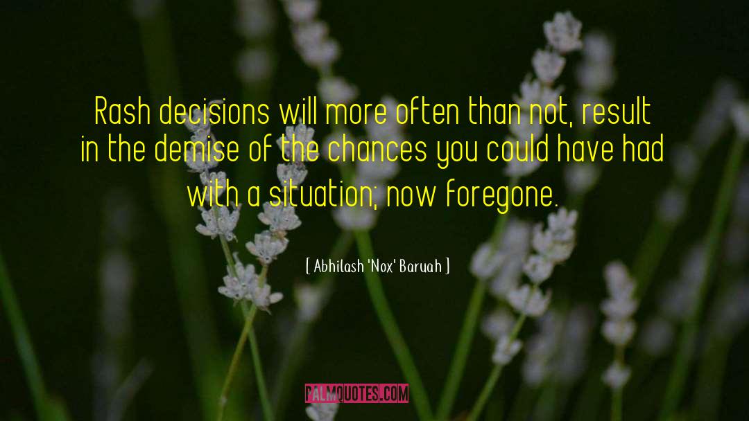 Consequences Life Lessons quotes by Abhilash 'Nox' Baruah