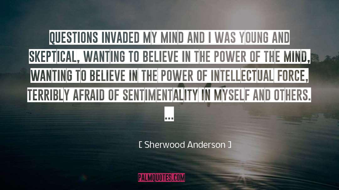 Consequences Of Wanting Power quotes by Sherwood Anderson