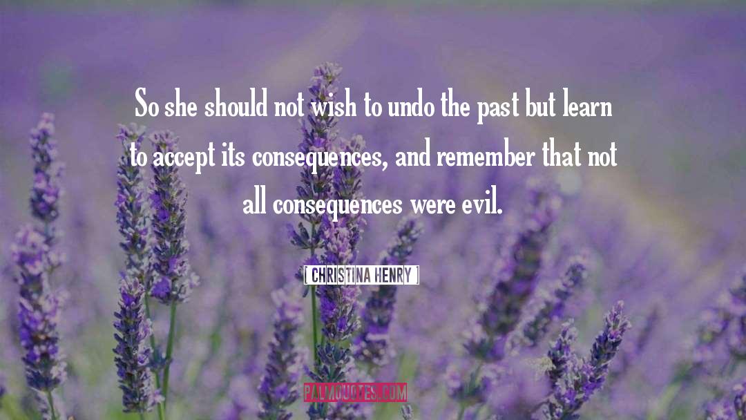 Consequences quotes by Christina Henry