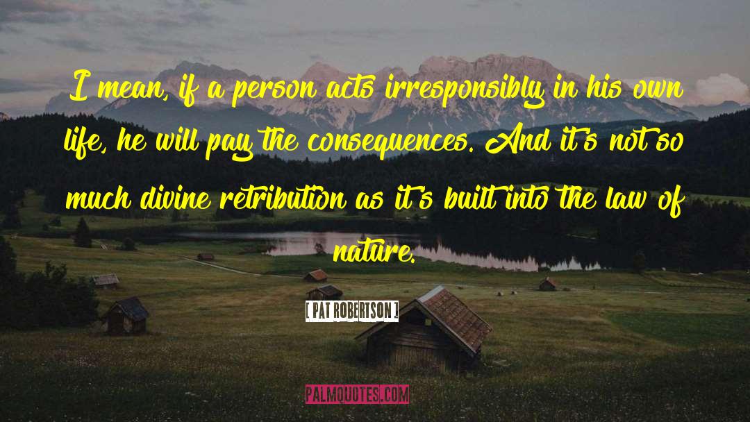 Conservation Law quotes by Pat Robertson