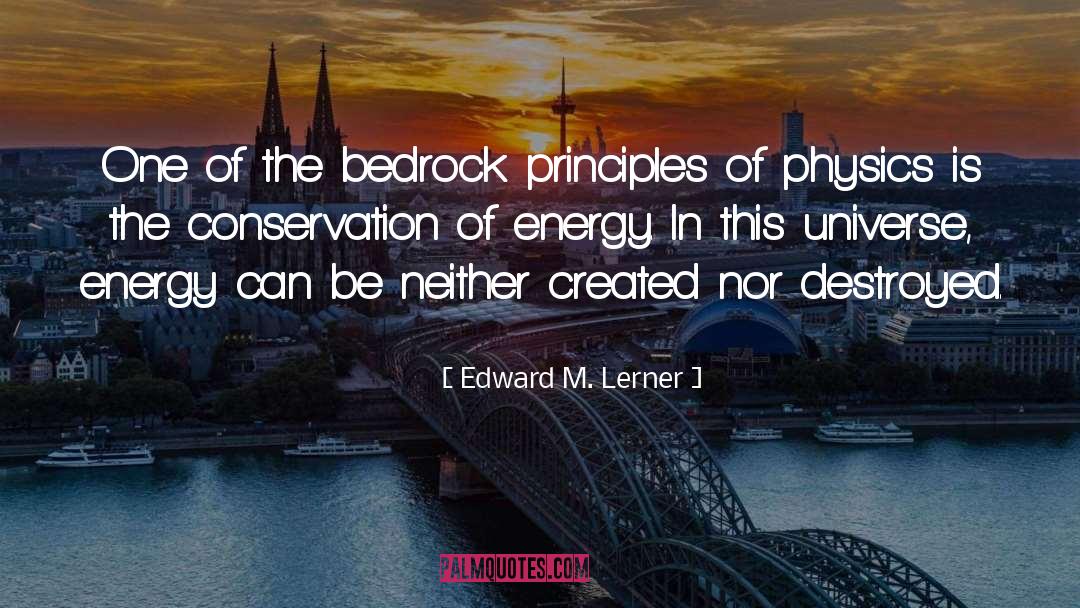 Conservation Of Energy quotes by Edward M. Lerner