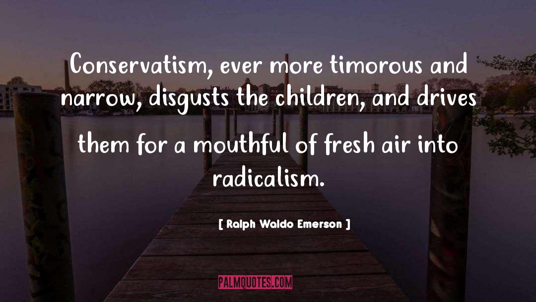 Conservatism quotes by Ralph Waldo Emerson