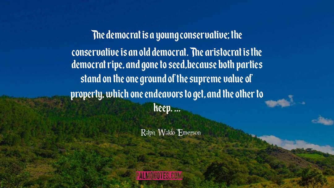 Conservative Democrat quotes by Ralph Waldo Emerson