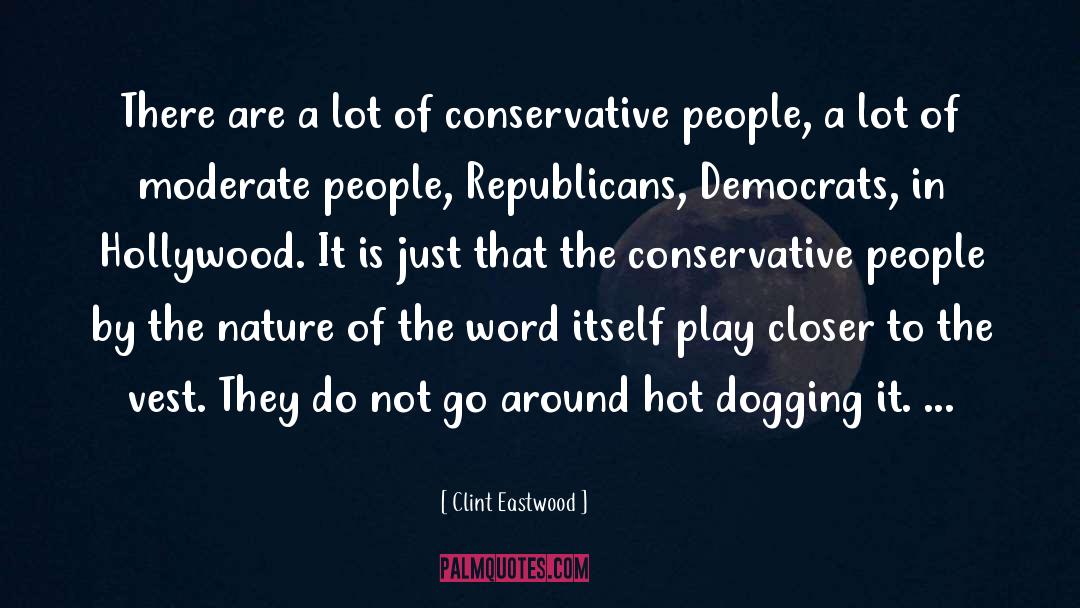 Conservative Democrat quotes by Clint Eastwood