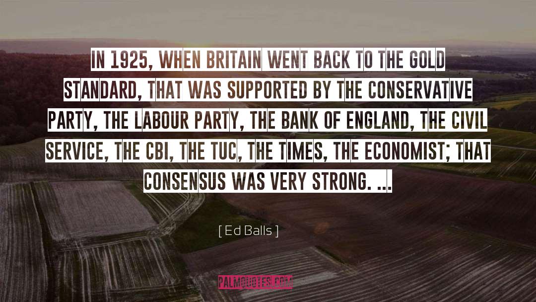 Conservative Economist quotes by Ed Balls