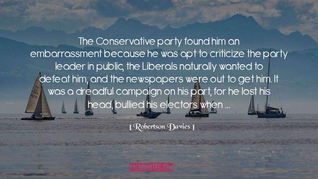 Conservative Party quotes by Robertson Davies