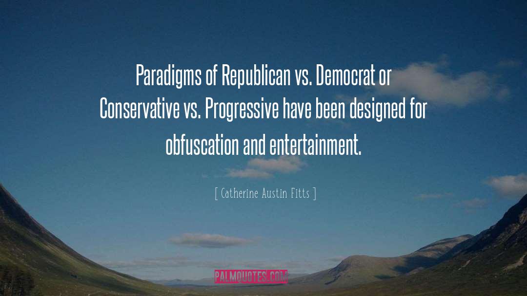 Conservative Political quotes by Catherine Austin Fitts