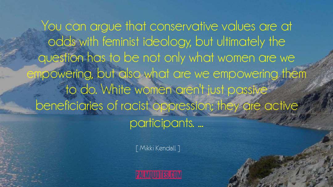 Conservative Values quotes by Mikki Kendall