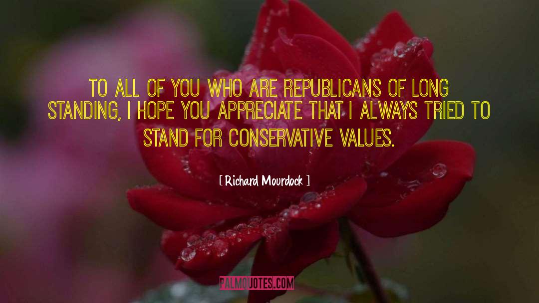Conservative Values quotes by Richard Mourdock
