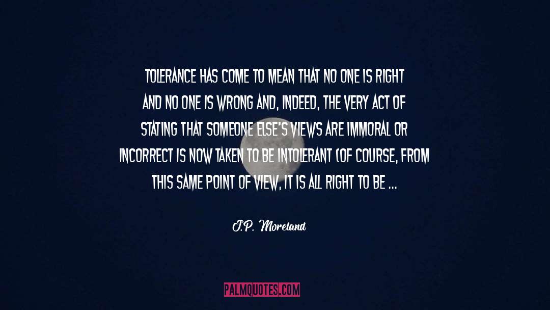 Conservatively Incorrect quotes by J.P. Moreland