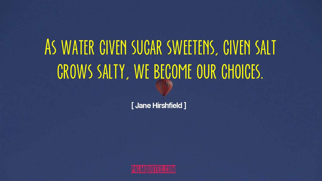 Conserve Water quotes by Jane Hirshfield