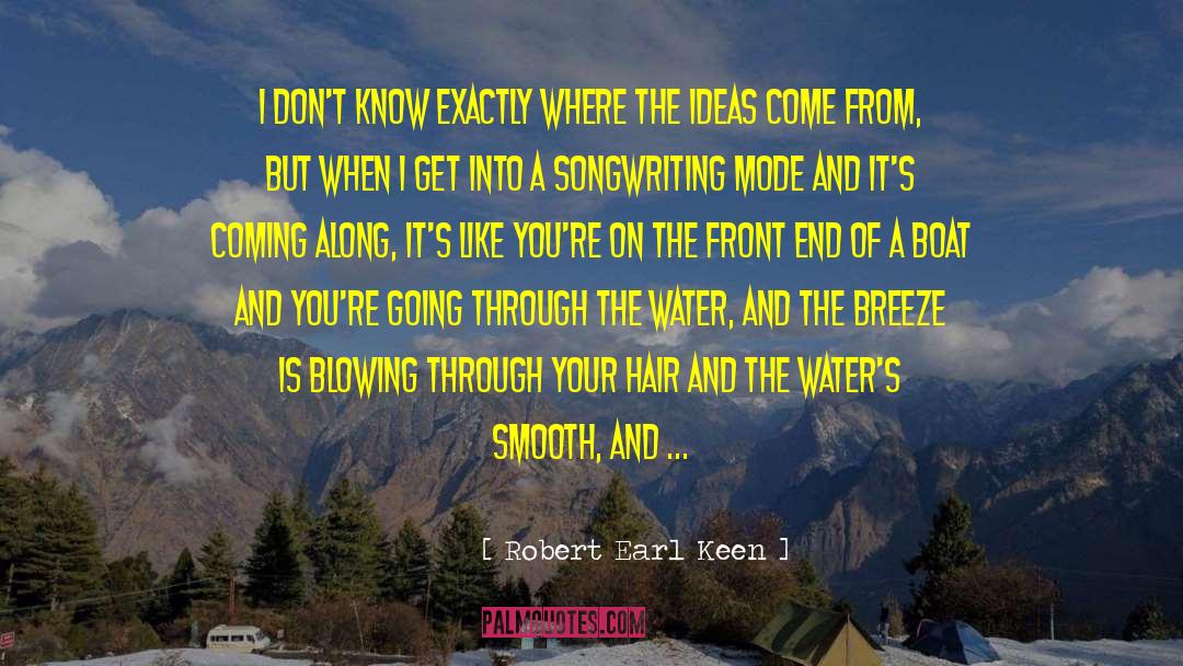 Conserve Water quotes by Robert Earl Keen