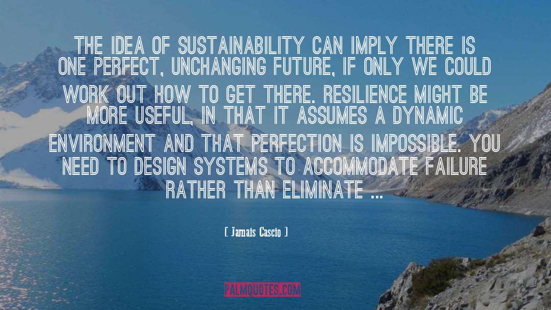 Conserving Environment quotes by Jamais Cascio