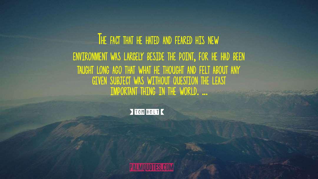 Conserving Environment quotes by Tom Holt