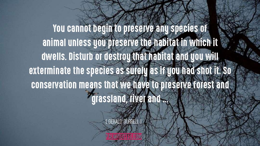 Conserving Environment quotes by Gerald Durrell