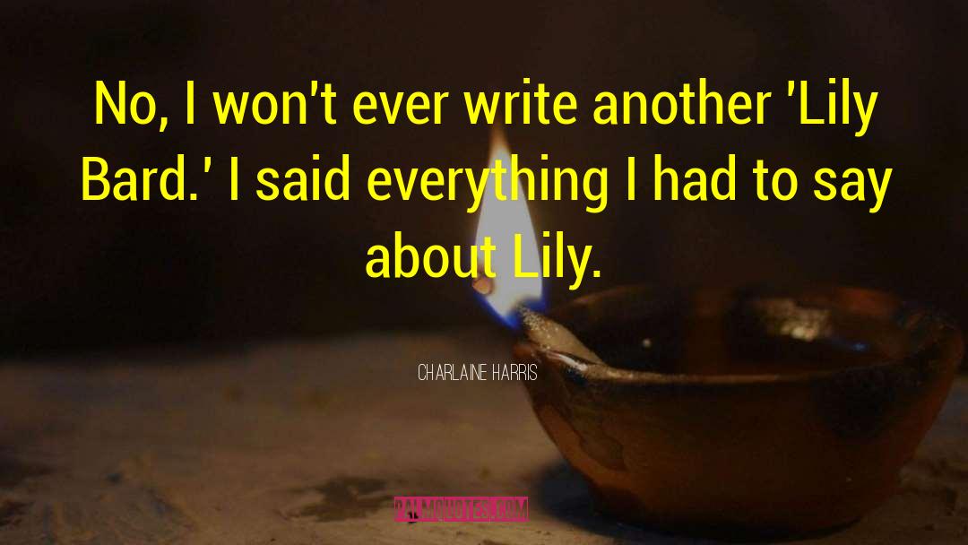 Consider The Lily quotes by Charlaine Harris