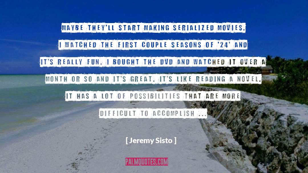 Consider The Possibilities quotes by Jeremy Sisto