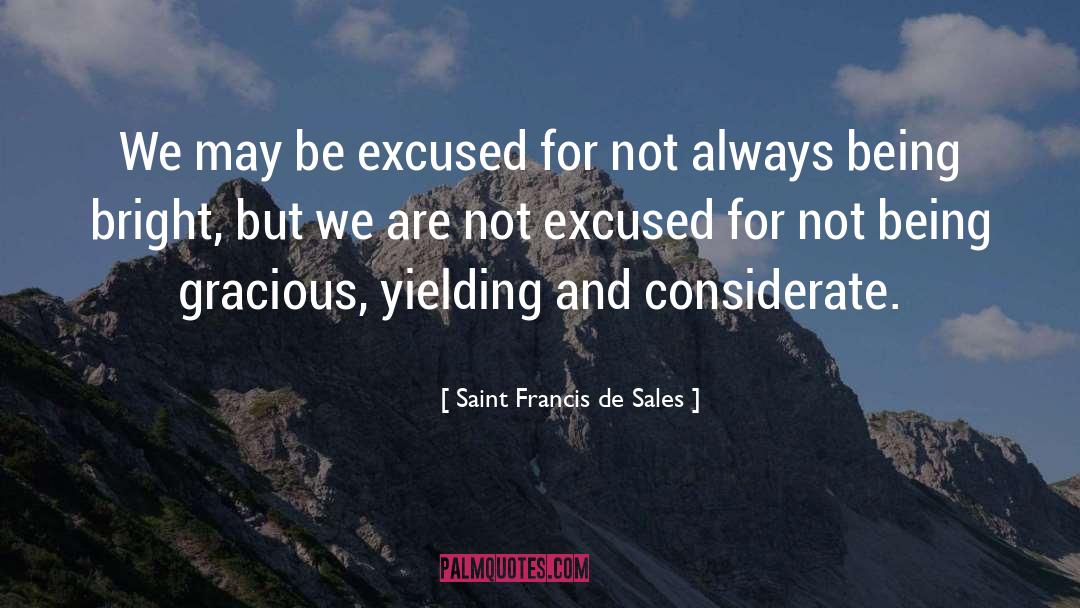 Considerate quotes by Saint Francis De Sales
