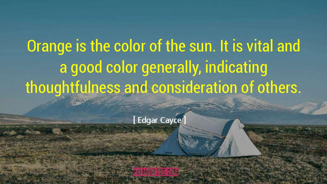 Consideration Of Others quotes by Edgar Cayce