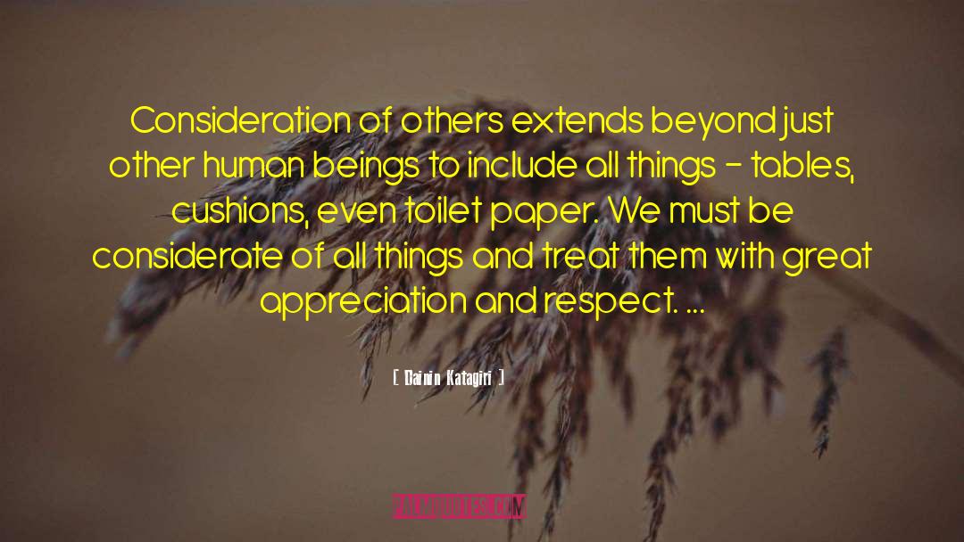 Consideration Of Others quotes by Dainin Katagiri