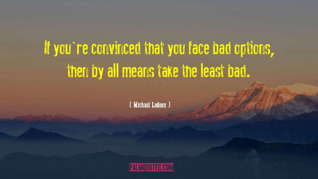 Considering All Options quotes by Michael Ledeen