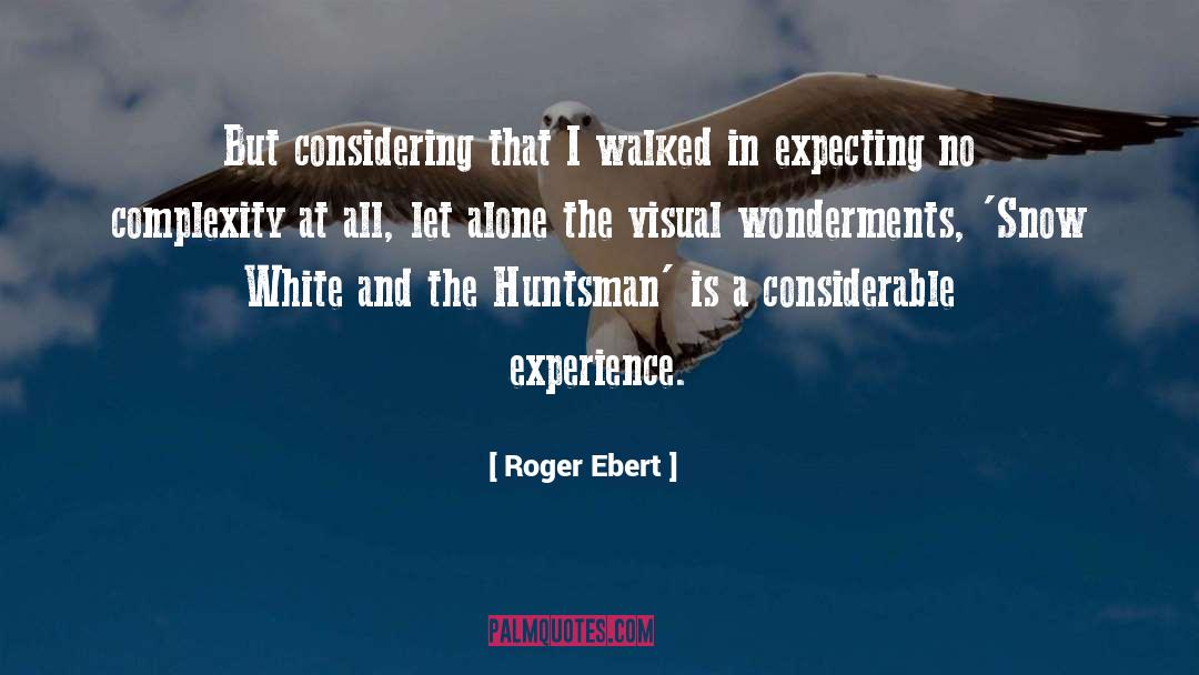 Considering quotes by Roger Ebert