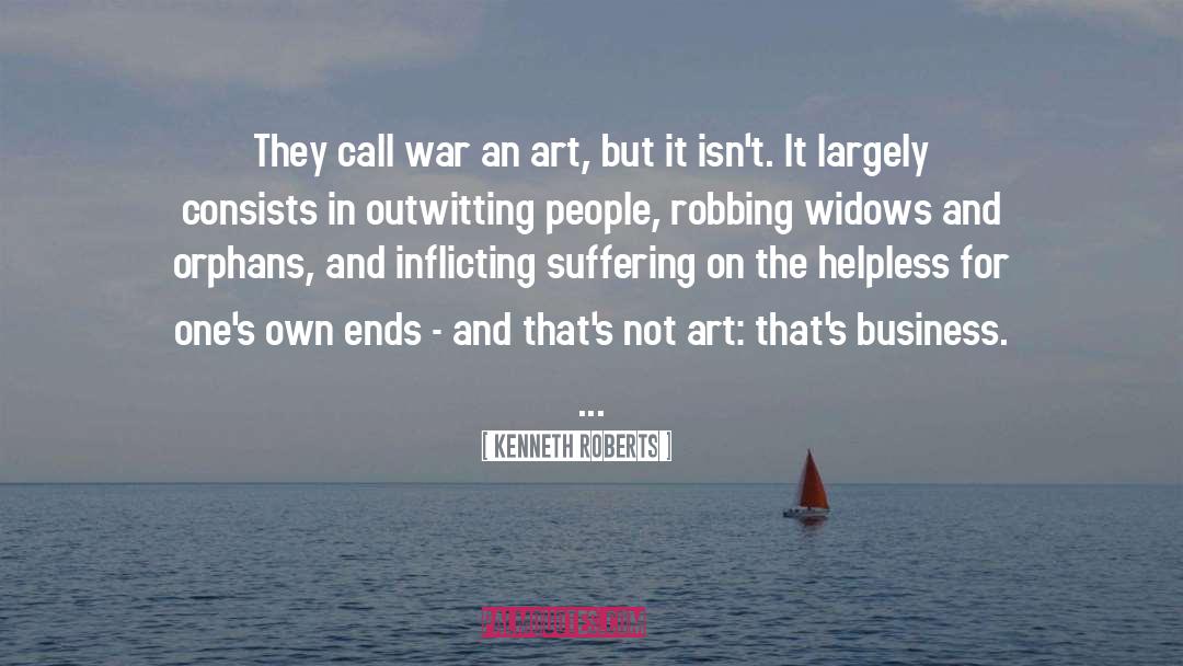 Consists quotes by Kenneth Roberts