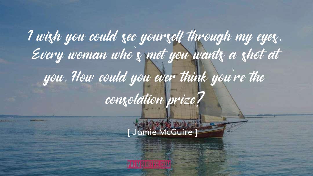 Consolation Prize quotes by Jamie McGuire