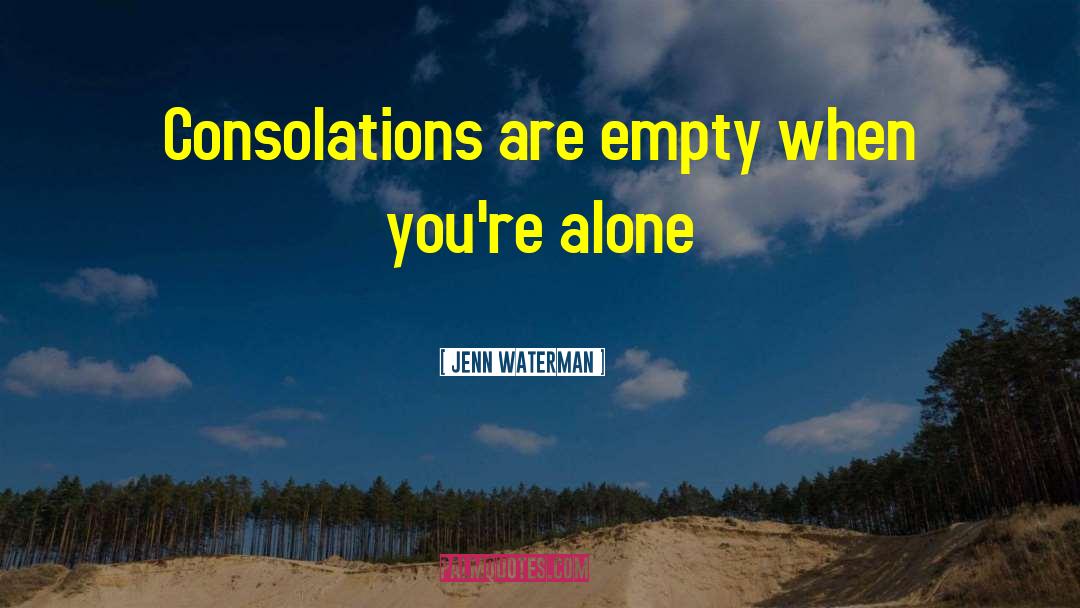 Consolations quotes by Jenn Waterman