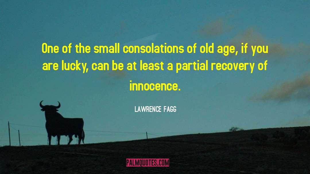 Consolations quotes by Lawrence Fagg