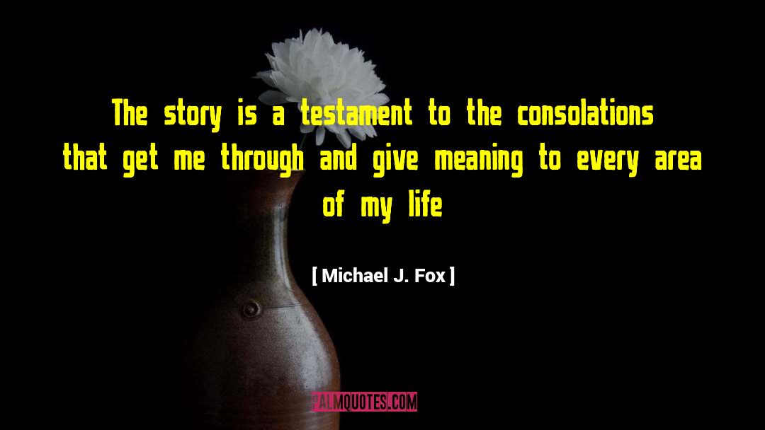 Consolations quotes by Michael J. Fox