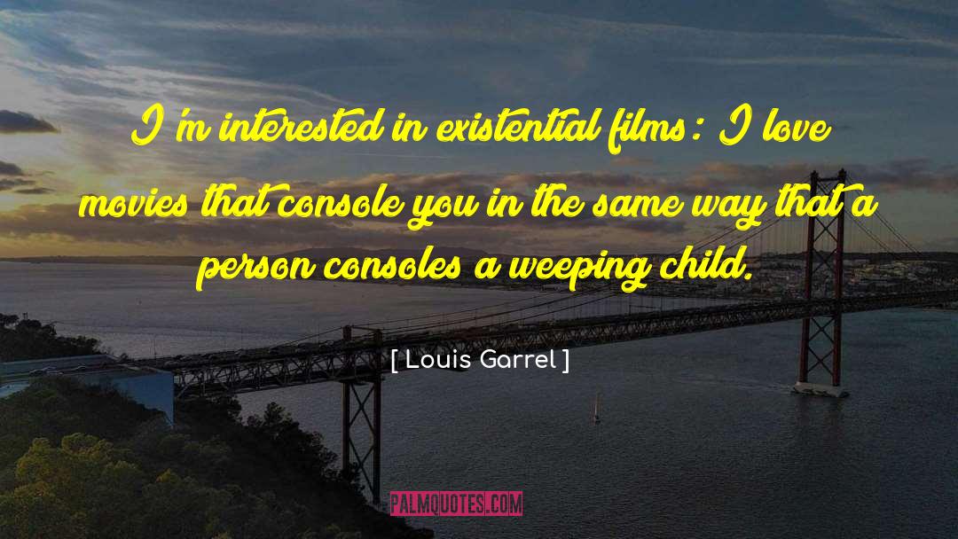 Consoles quotes by Louis Garrel