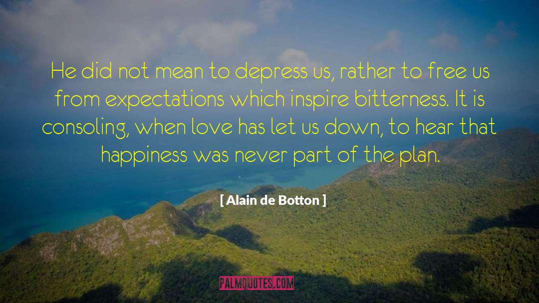 Consoling quotes by Alain De Botton