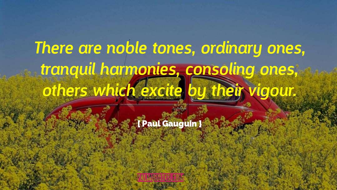 Consoling quotes by Paul Gauguin