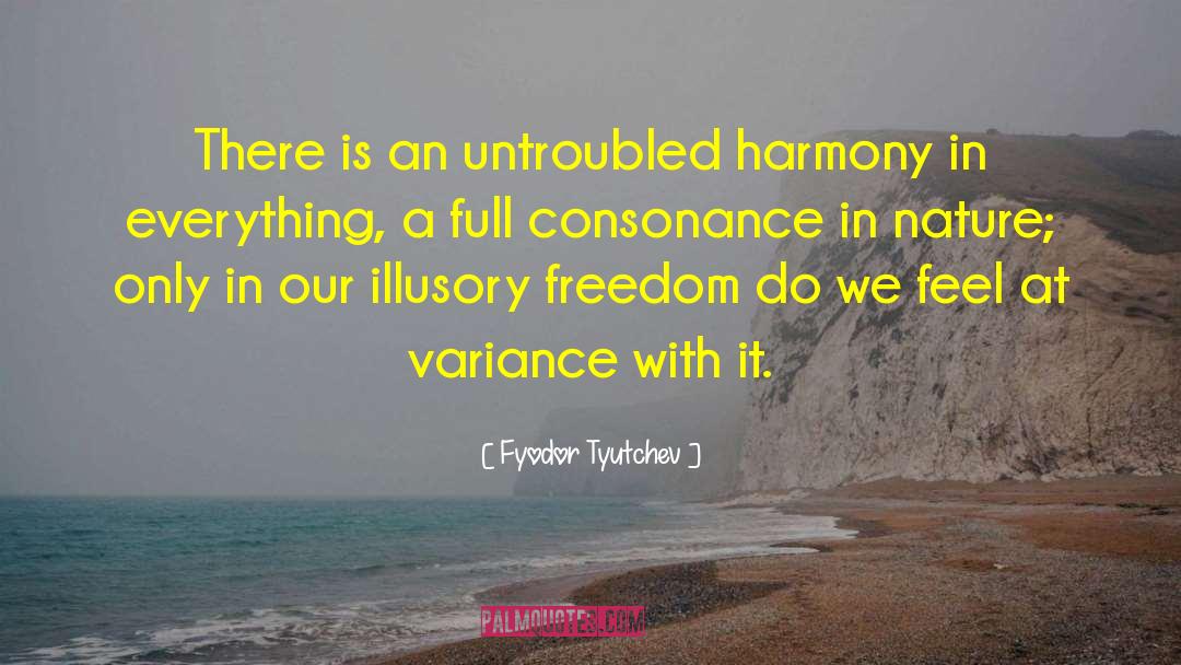 Consonance quotes by Fyodor Tyutchev
