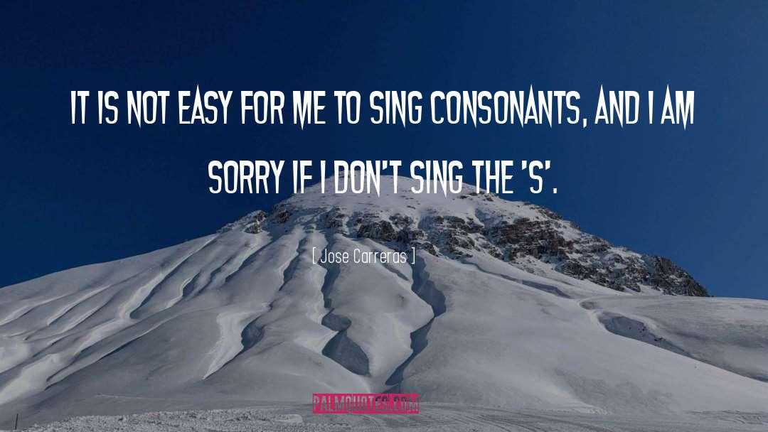 Consonants quotes by Jose Carreras