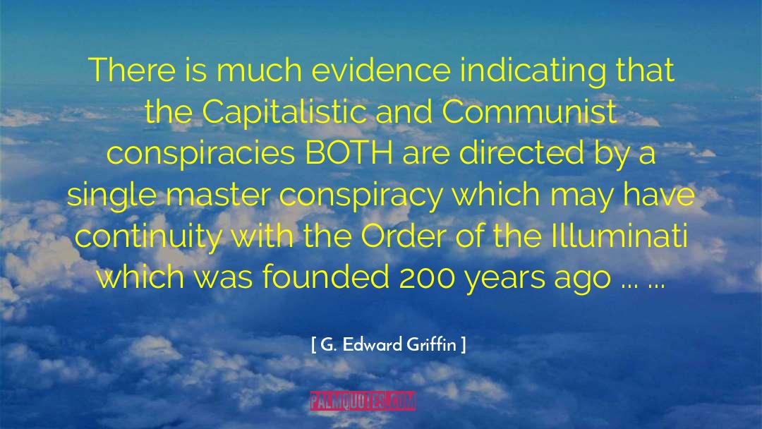 Conspiracies quotes by G. Edward Griffin