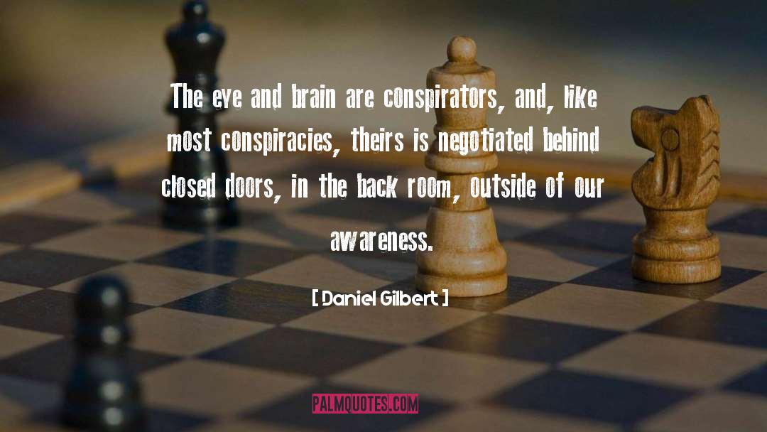 Conspiracies quotes by Daniel Gilbert