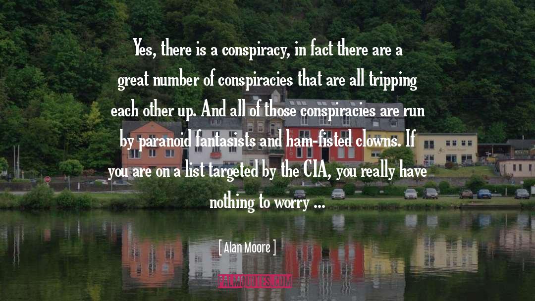 Conspiracies quotes by Alan Moore